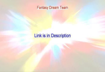 Fantasy Dream Team Reviewed [Watch this]