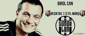 Beşiktaş 112.Yıl Marşı Birol Can - GURURLAN ! [LOL EXA]