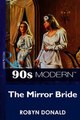 Download The Mirror Bride Mills  Boon Vintage 90s Modern ebook {PDF} {EPUB}