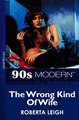 Download The Wrong Kind Of Wife Mills  Boon Vintage 90s Modern ebook {PDF} {EPUB}