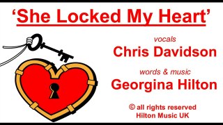 'SHE LOCKED MY HEART'  (and threw away the key!)  CHRIS DAVIDSON sings country for Hilton Music UK
