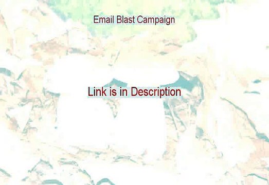 Email Blast Campaign Reviewed (effective email blast campaigns)