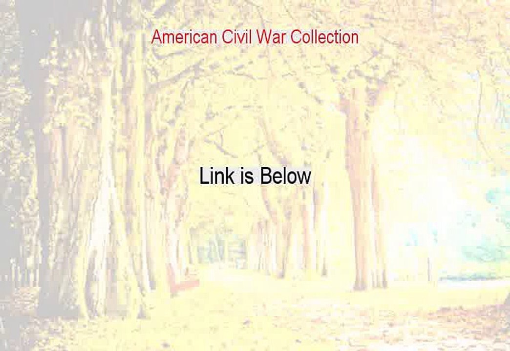 American Civil War Collection Reviews (Watch this)