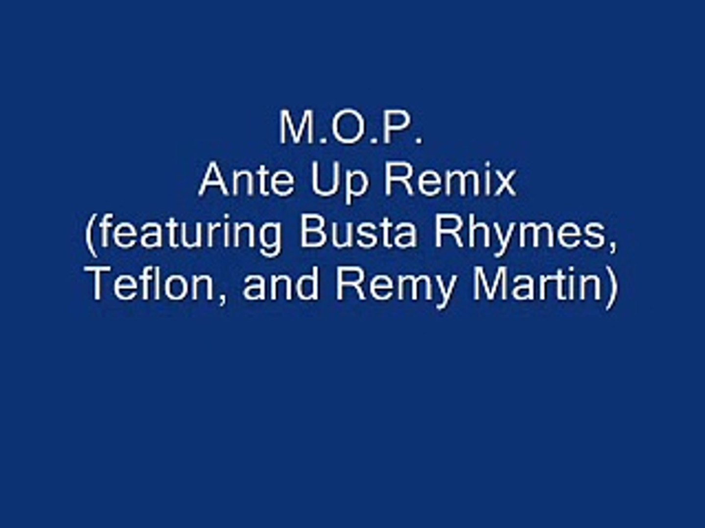 M.O.P. - Ante Up Remix (featuring Busta Rhymes, Teflon, and Remy ...