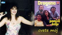 Dragana Mirkovic - Cvete moj (Audio 1990)