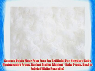 Camera Photo Floor Prop Faux Fur Artificial Fur Newborn Baby Photography Props Basket Stuffer