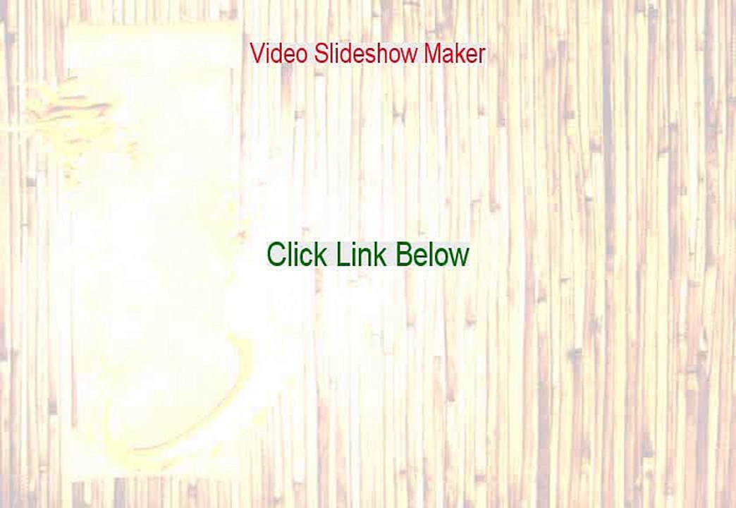 Video Slideshow Maker Download Free - Free of Risk Download (2015)
