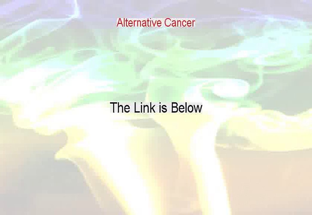 Alternative Cancer PDF Free - Alternative Canceralternative cancer treatments [2015]