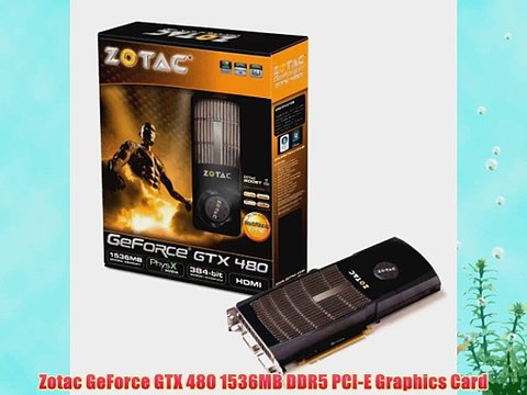 Zotac GeForce GTX 480 1536MB DDR5 PCI-E Graphics Card