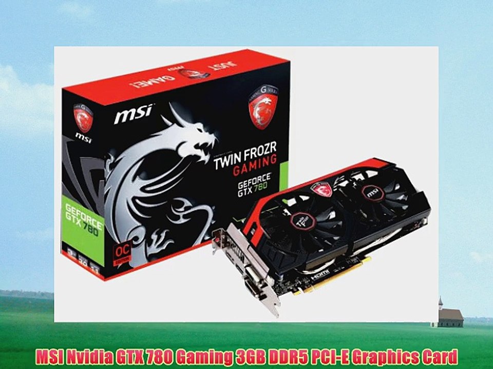 MSI Nvidia GTX 780 Gaming 3GB DDR5 PCI-E Graphics Card