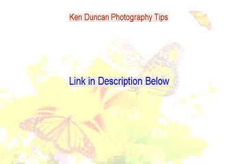 Ken Duncan Photography Tips Free Review [See my Review 2015]