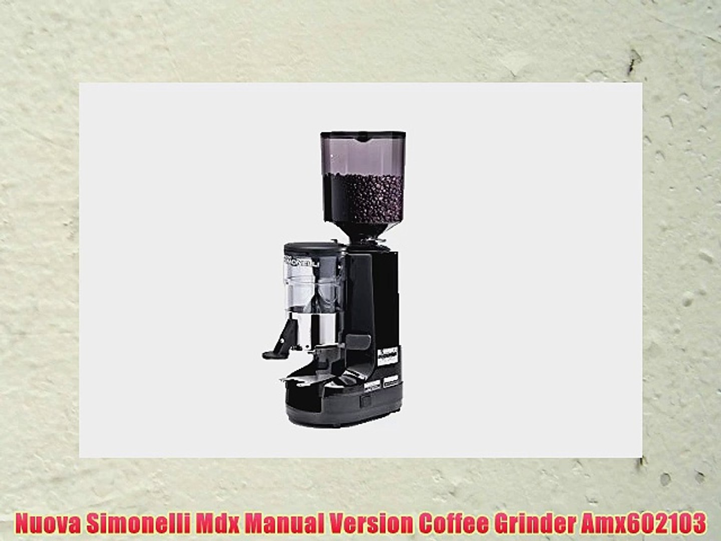 Nuova Simonelli Mdx Manual Version Coffee Grinder Amx602103 - video  Dailymotion
