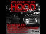 DJ Khaled - Welcome To My Hood (Remix) (Lyrics)
