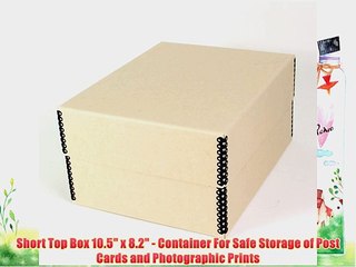 Short Top Box 10.5 x 8.2 - Container For Safe Storage of Post Cards and Photographic Prints