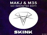 [ DOWNLOAD MP3 ] MAKJ & M35 - GO (Showtek Edit)
