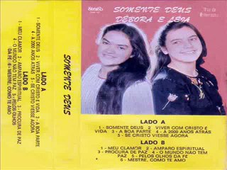 Débora e Léia - Álbum, Somente Deus - 1984 - Glória a Jesus.
