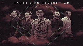 [ DOWNLOAD MP3 ] Hands Like Houses - I Am [ iTunesRip ]