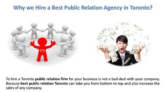 Why we hire a best Public Relation Agency in Toronto?
