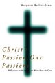 Download Christ's Passion Our Passions ebook {PDF} {EPUB}