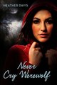 Download Never Cry Werewolf ebook {PDF} {EPUB}