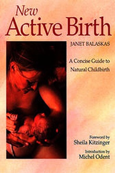 Download New Active Birth A Concise Guide to Natural Childbirth ebook {PDF} {EPUB}