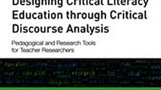 Download Designing Critical Literacy Education through Critical Discourse Analysis ebook {PDF} {EPUB}