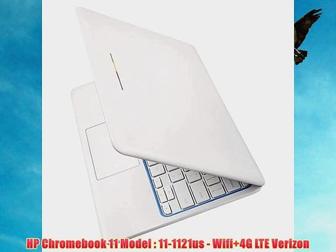 HP Chromebook 11 Model : 11-1121us - Wifi 4G LTE Verizon