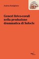 Download Generi lirico-corali nella produzione drammatica di Sofocle ebook {PDF} {EPUB}