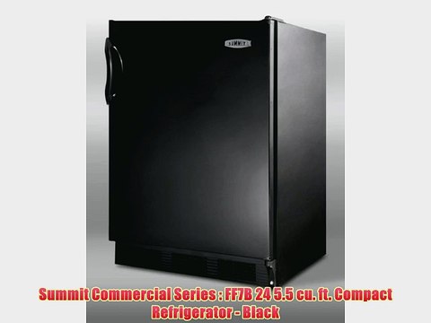 Summit Commercial Series : FF7B 24 5.5 cu. ft. Compact Refrigerator - Black