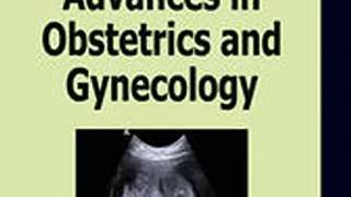 Download Advances in Obstetrics and Gynecology Vol. 3 ebook {PDF} {EPUB}