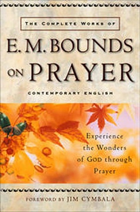 Download The Complete Works of E. M. Bounds on Prayer ebook {PDF} {EPUB}