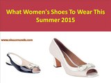 What Womens Shoes To Wear This Summer 2015