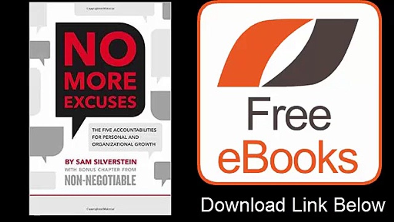 No More Excuses The Five Accountabilities for Personal and Organizational Growth by Sam Silverstein Download