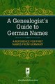 Download A Genealogist's Guide to German Names ebook {PDF} {EPUB}