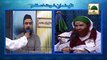 Madani Muzakra 864 - Peer Banaty Waqt Hamen Kia Kia Niyyat Karni Chahiye - 7 March 2015 - Maulana Ilyas Qadri