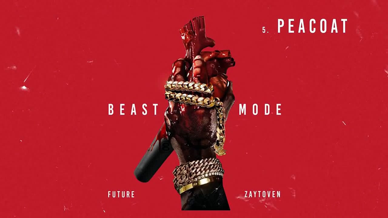 Future - Peacoat (Beast Mode)