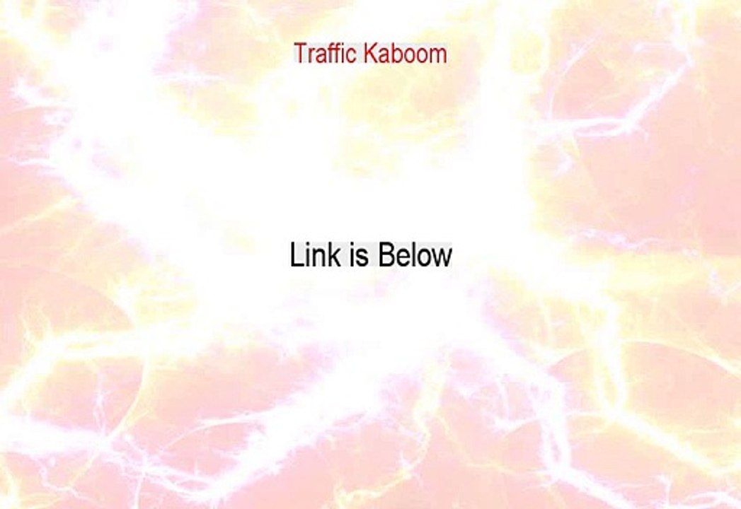 Traffic Kaboom Reviewed - See my Review 2015