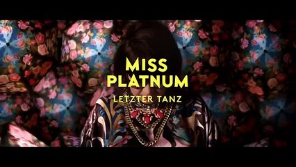 Miss Platnum - Letzter Tanz (Offizielles Video)