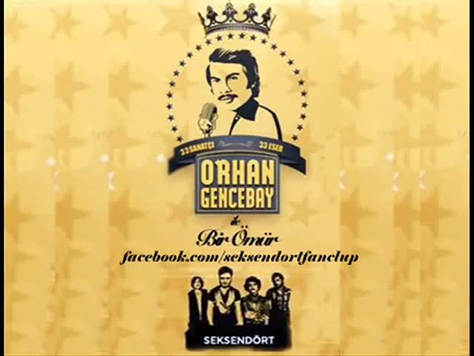 Seksendört - Dokunma (Orhan Gencebay ile Bir Ömür)