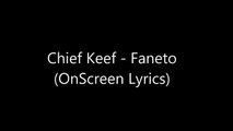 Chief Keef - Faneto (OnScreen Lyrics)