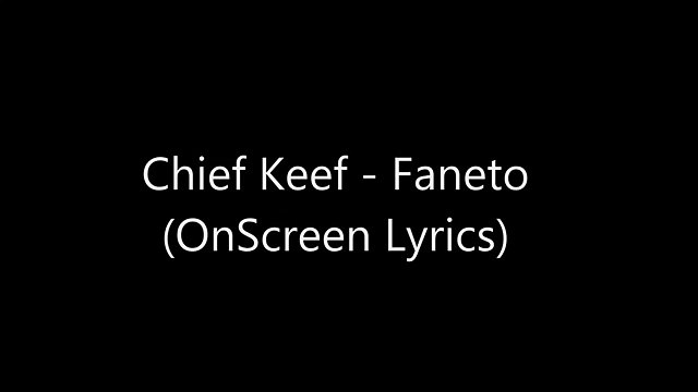 Chief Keef - Faneto (OnScreen Lyrics)
