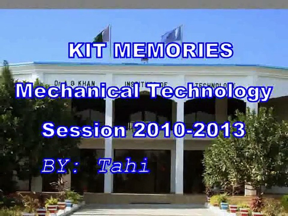 KIT MEMORIES !!! Dr. A.Q KHAN INSTITUTE MIANWALI Composed by TAHIR IQBAL. Dedicated to MUDASIR IQBAL, ISHFAQ, SYED TALLAT, AHMAD NAWAZ, SAFI, KASHIF. photo quality not good, video quality just check him!