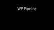 WP Pipeline - Get WP Pipeline Plugin Now !