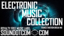 Trance Emotion Break | Royalty Free Music (LICENSE: SEE DESCRIPTION) | ELECTRONIC EDM MUSIC COLLECTION