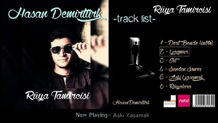 Hasan Demirtürk - Aşkı Yaşamak (Rüya Tamircisi)