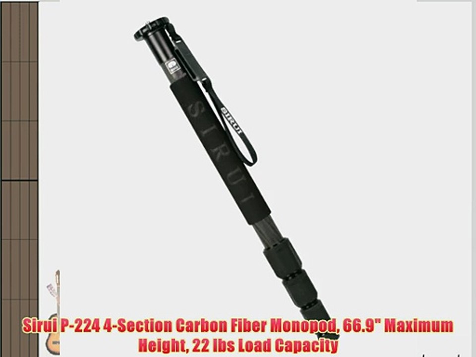 Sirui P224 4Section Carbon Fiber Monopod 66.9 Maximum Height 22 lbs