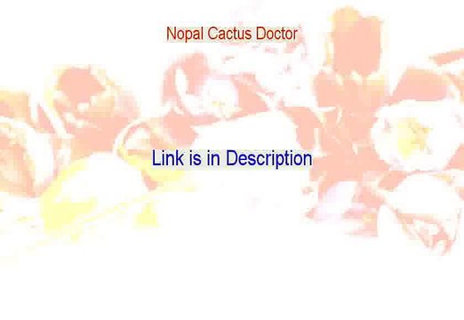 Nopal Cactus Doctor Review (My Review)