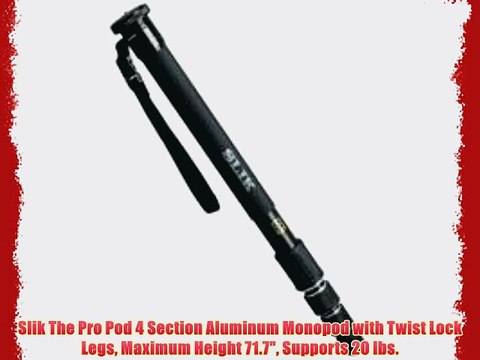 Slik The Pro Pod 4 Section Aluminum Monopod with Twist Lock Legs Maximum Height 71.7 Supports