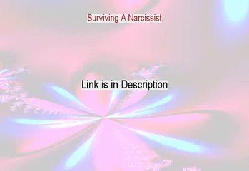 Surviving A Narcissist Reviewed (Watch this)