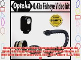 Opteka Extreme Action Video Photographer's Kit (Includes the Opteka 0.43x Super Fisheye Lens